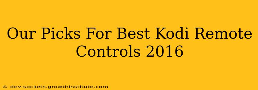 Our Picks For Best Kodi Remote Controls 2016