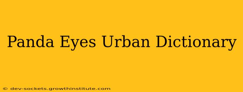 Panda Eyes Urban Dictionary