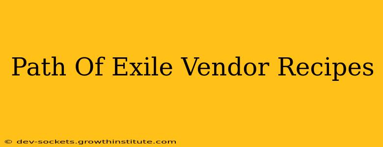 Path Of Exile Vendor Recipes