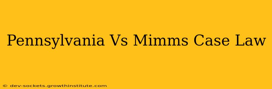 Pennsylvania Vs Mimms Case Law