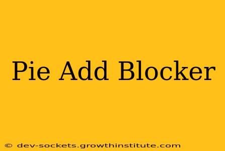 Pie Add Blocker