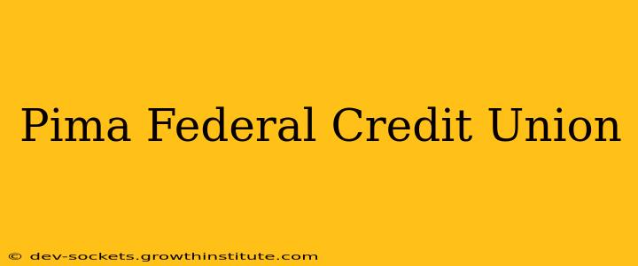 Pima Federal Credit Union