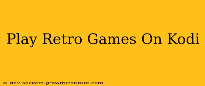 Play Retro Games On Kodi