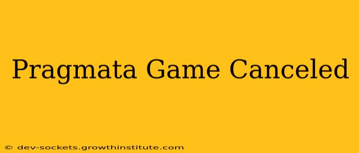 Pragmata Game Canceled