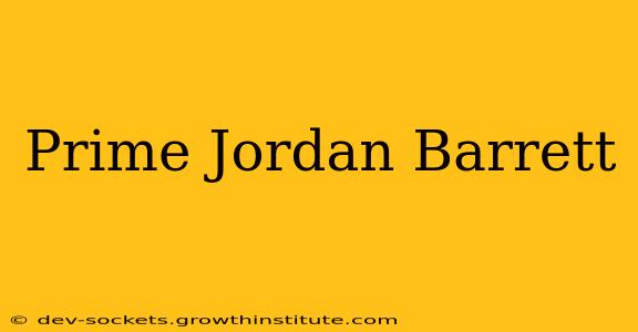 Prime Jordan Barrett