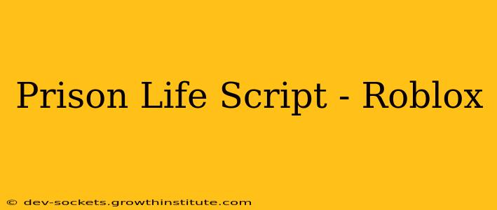Prison Life Script - Roblox