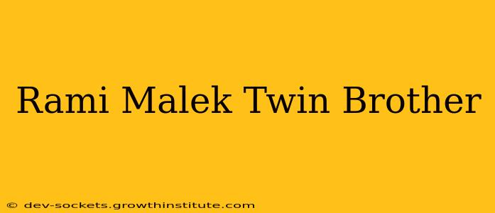 Rami Malek Twin Brother