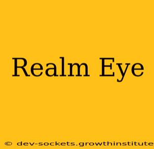 Realm Eye