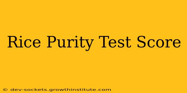 Rice Purity Test Score