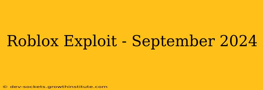 Roblox Exploit - September 2024