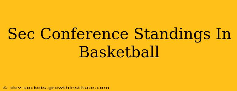Sec Conference Standings In Basketball