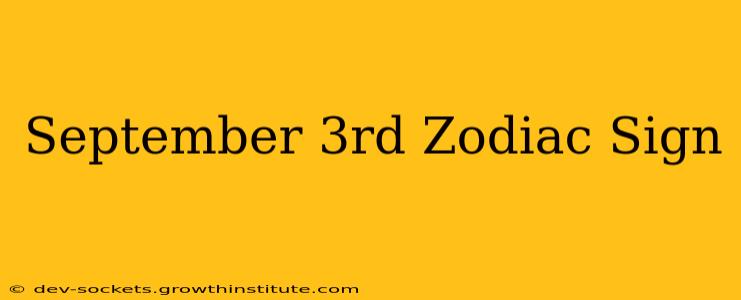September 3rd Zodiac Sign