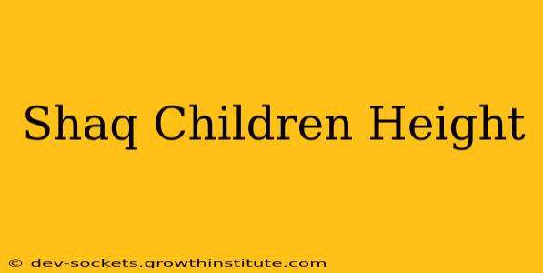 Shaq Children Height