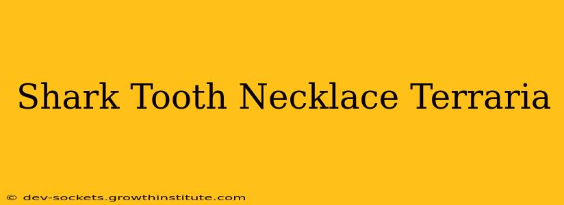 Shark Tooth Necklace Terraria