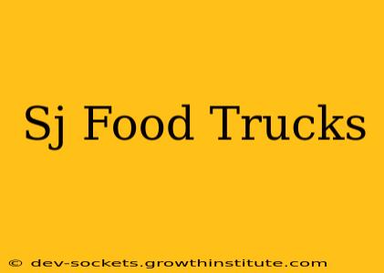 Sj Food Trucks