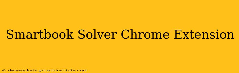 Smartbook Solver Chrome Extension