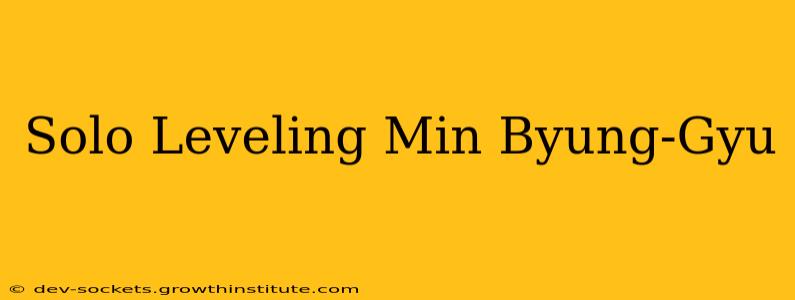 Solo Leveling Min Byung-Gyu