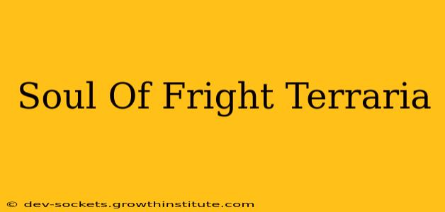Soul Of Fright Terraria