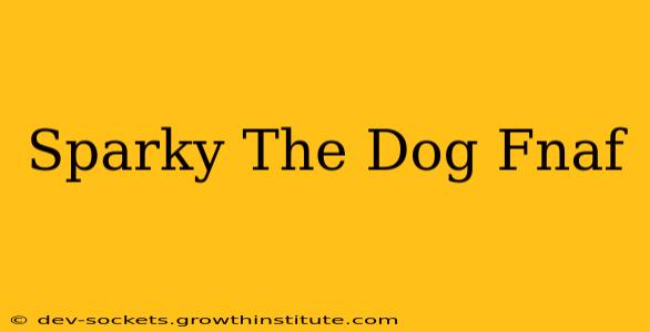 Sparky The Dog Fnaf