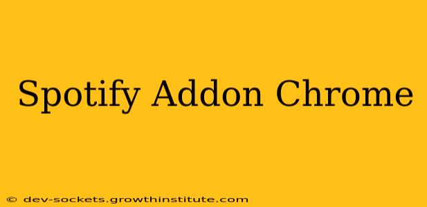 Spotify Addon Chrome