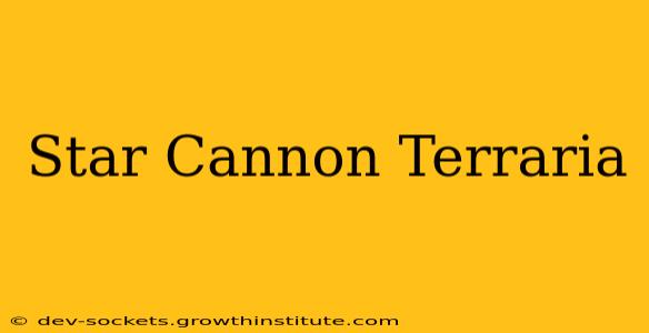 Star Cannon Terraria
