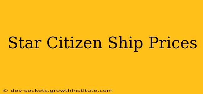 Star Citizen Ship Prices