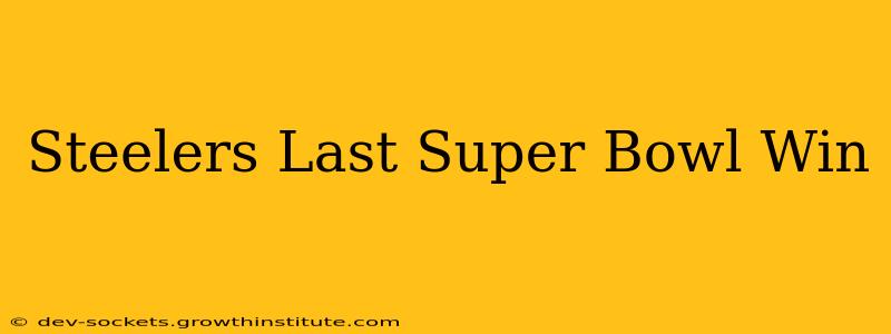 Steelers Last Super Bowl Win