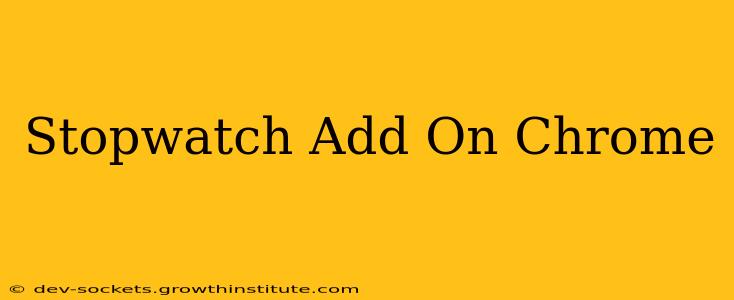 Stopwatch Add On Chrome