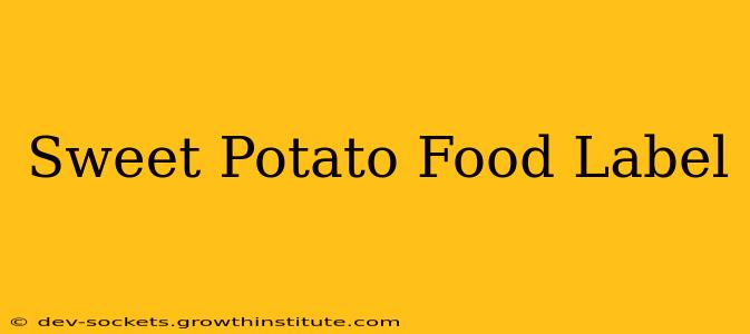 Sweet Potato Food Label