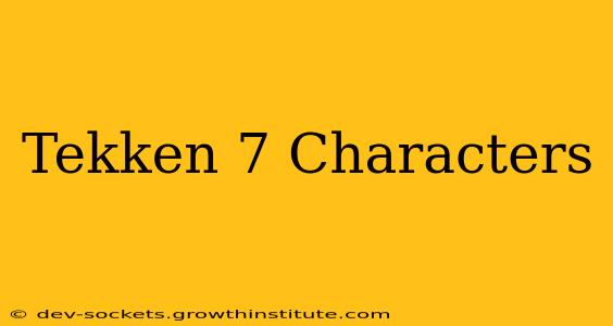 Tekken 7 Characters