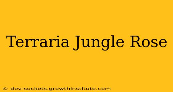 Terraria Jungle Rose