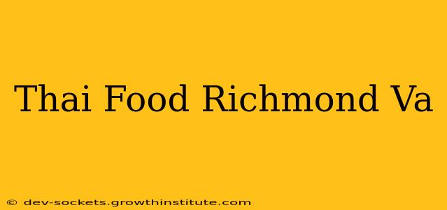 Thai Food Richmond Va