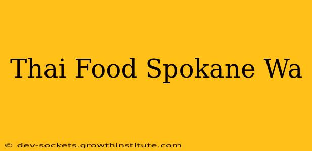 Thai Food Spokane Wa