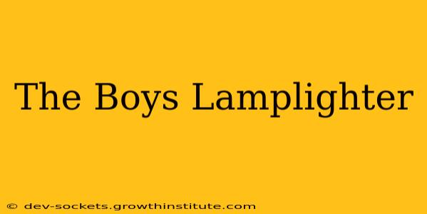 The Boys Lamplighter