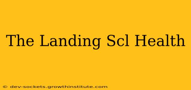 The Landing Scl Health