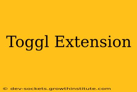 Toggl Extension