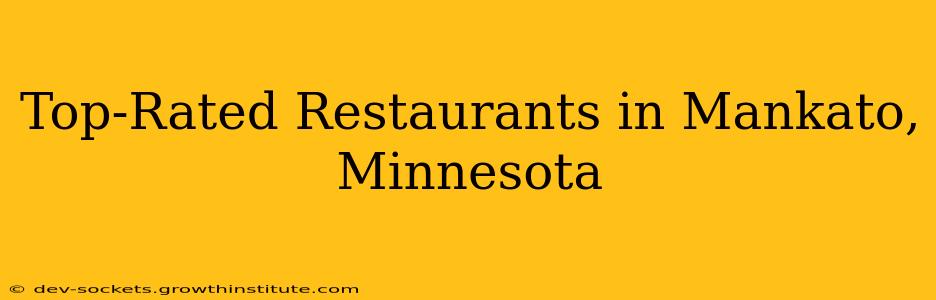 Top-Rated Restaurants in Mankato, Minnesota