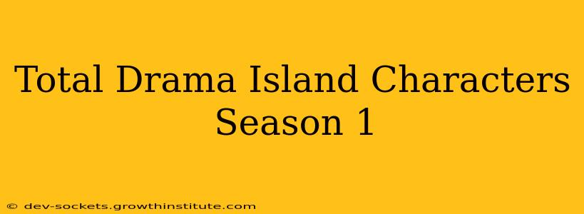 Total Drama Island Characters Season 1