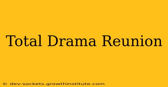 Total Drama Reunion