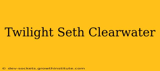 Twilight Seth Clearwater