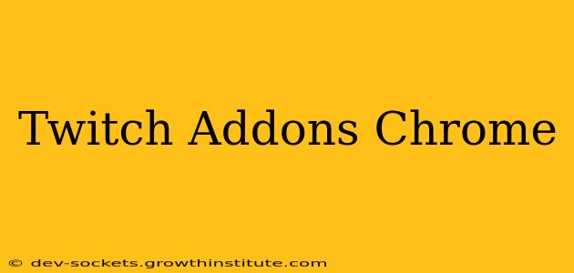 Twitch Addons Chrome