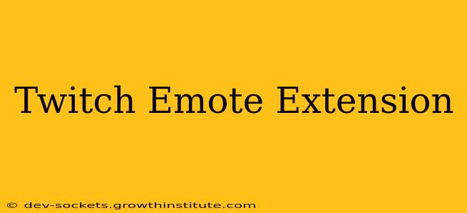Twitch Emote Extension