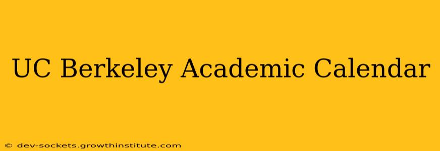 UC Berkeley Academic Calendar