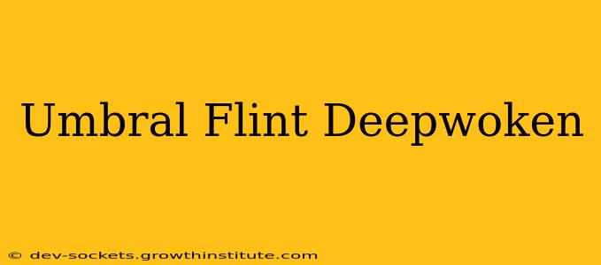 Umbral Flint Deepwoken