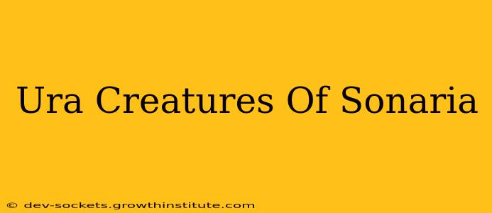 Ura Creatures Of Sonaria