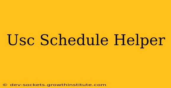 Usc Schedule Helper