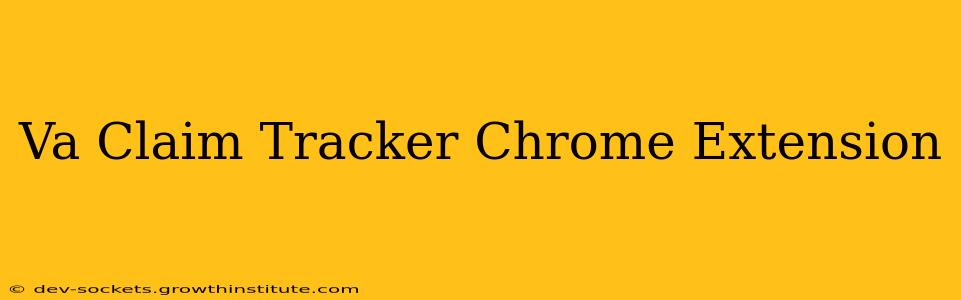 Va Claim Tracker Chrome Extension