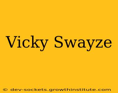 Vicky Swayze