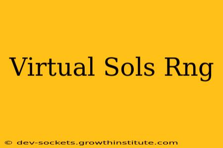 Virtual Sols Rng