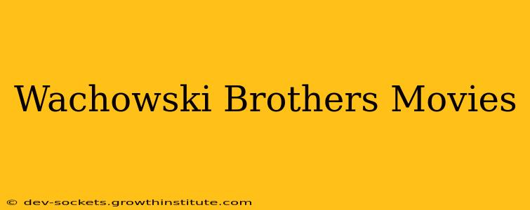 Wachowski Brothers Movies